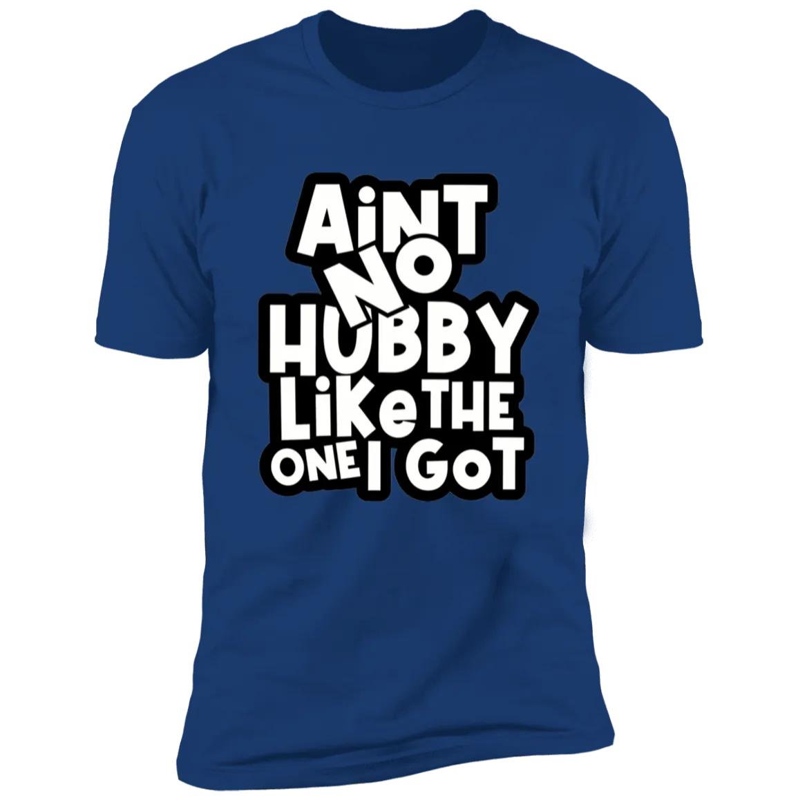 Ain't No Hubby/Wifey Like The One I Got | Valentines day Tees