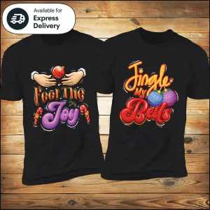 Feel The Joy & Jingle My Bells Couples Christmas Shirts