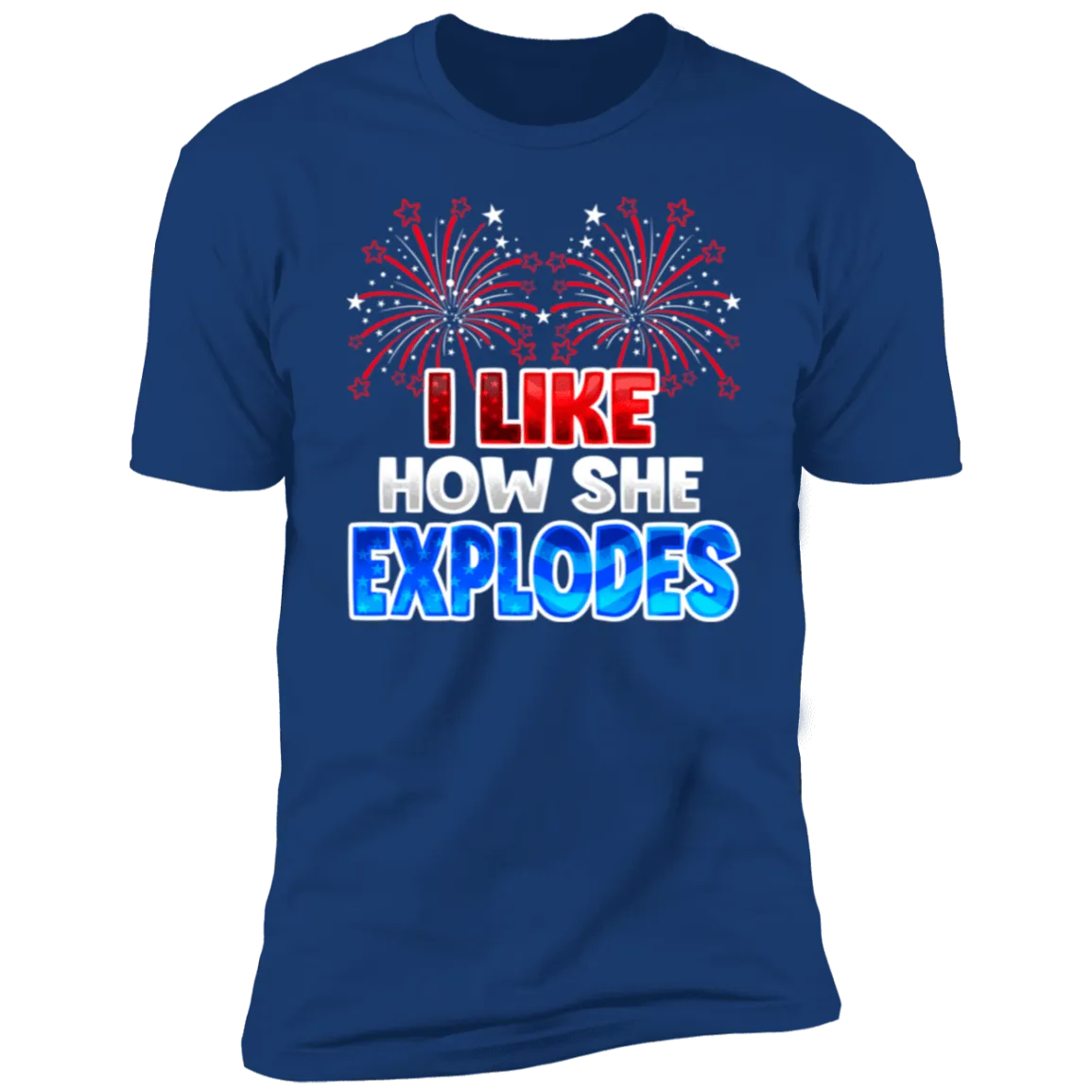 I Like How He Bangs & I Like How She Explodes Deluxe Fourth of July Shirts