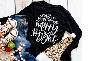 May your days be Merry and Bright