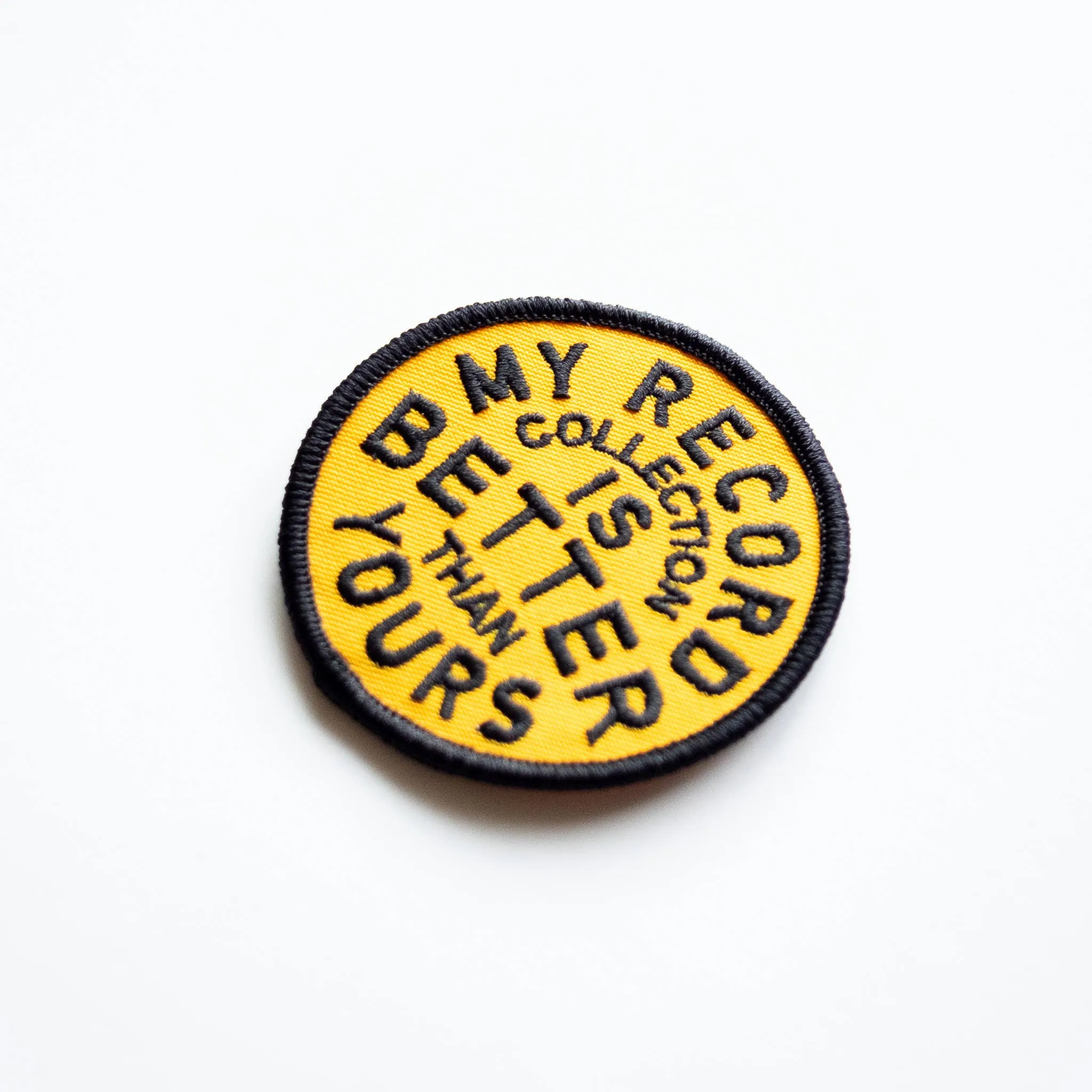 My Record Collection Is Better Embroidered Iron on Patch: No