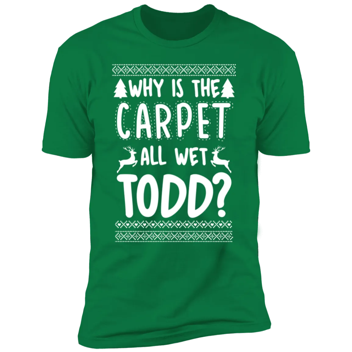 Why is the carpet all wet Todd? I don't know Margo!